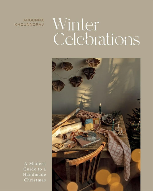 Book Winter Celebrations: A Modern Guide to a Handmade Christmas